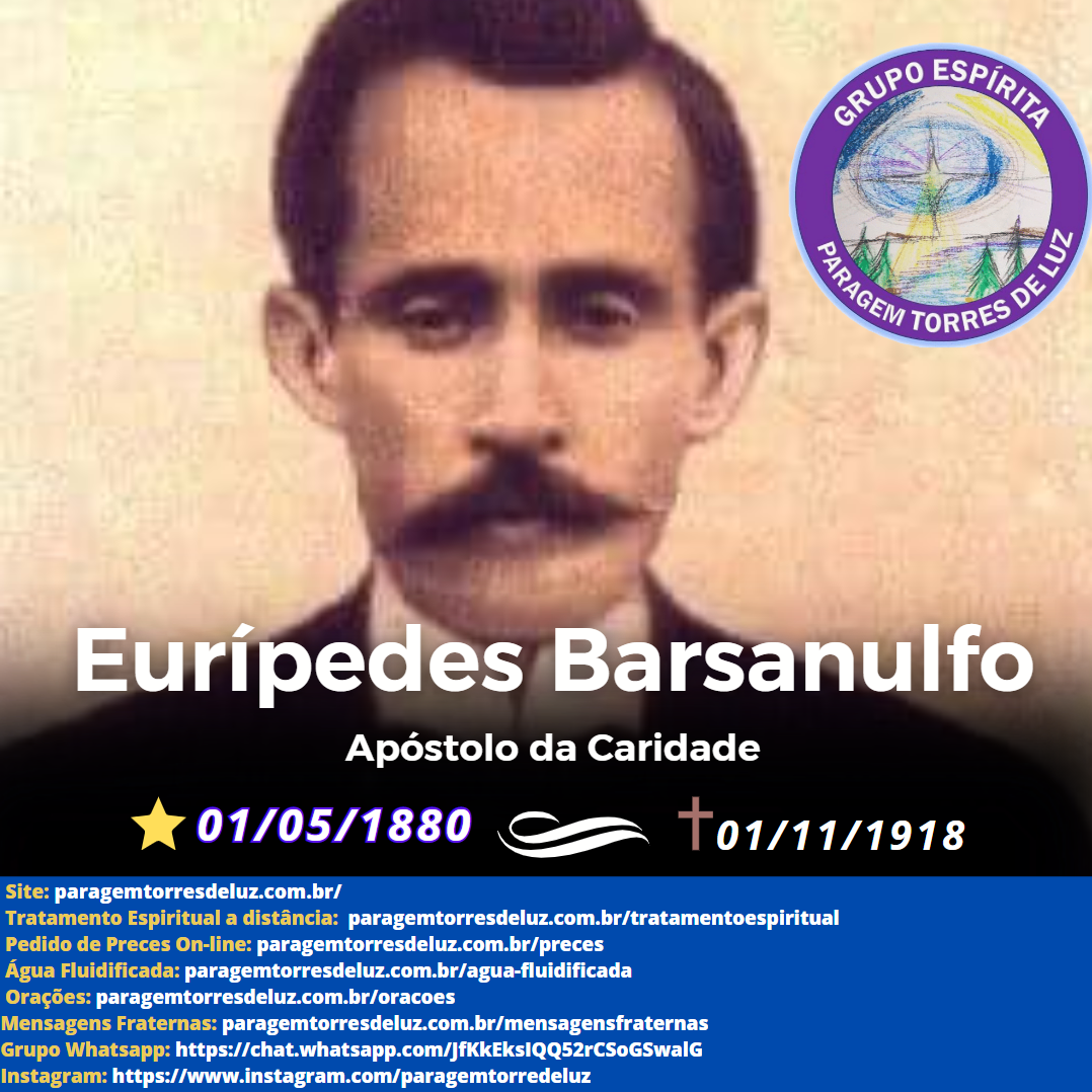 Dia do nascimento de Eurípedes Barsanulfo - Apóstolo da Caridade (1 de maio de 1880)