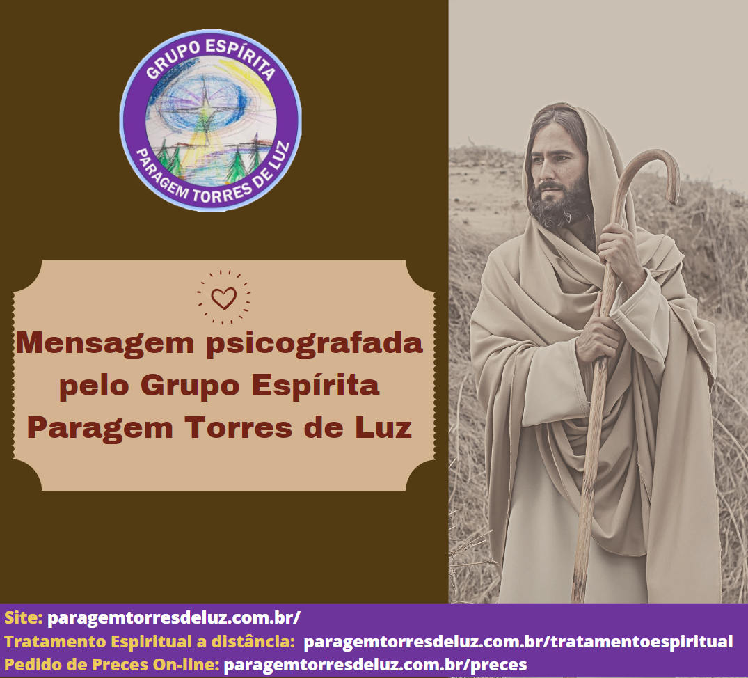 Jesus (Mensagem Psicografada pelo Grupo Espírita Paragem Torres de Luz)