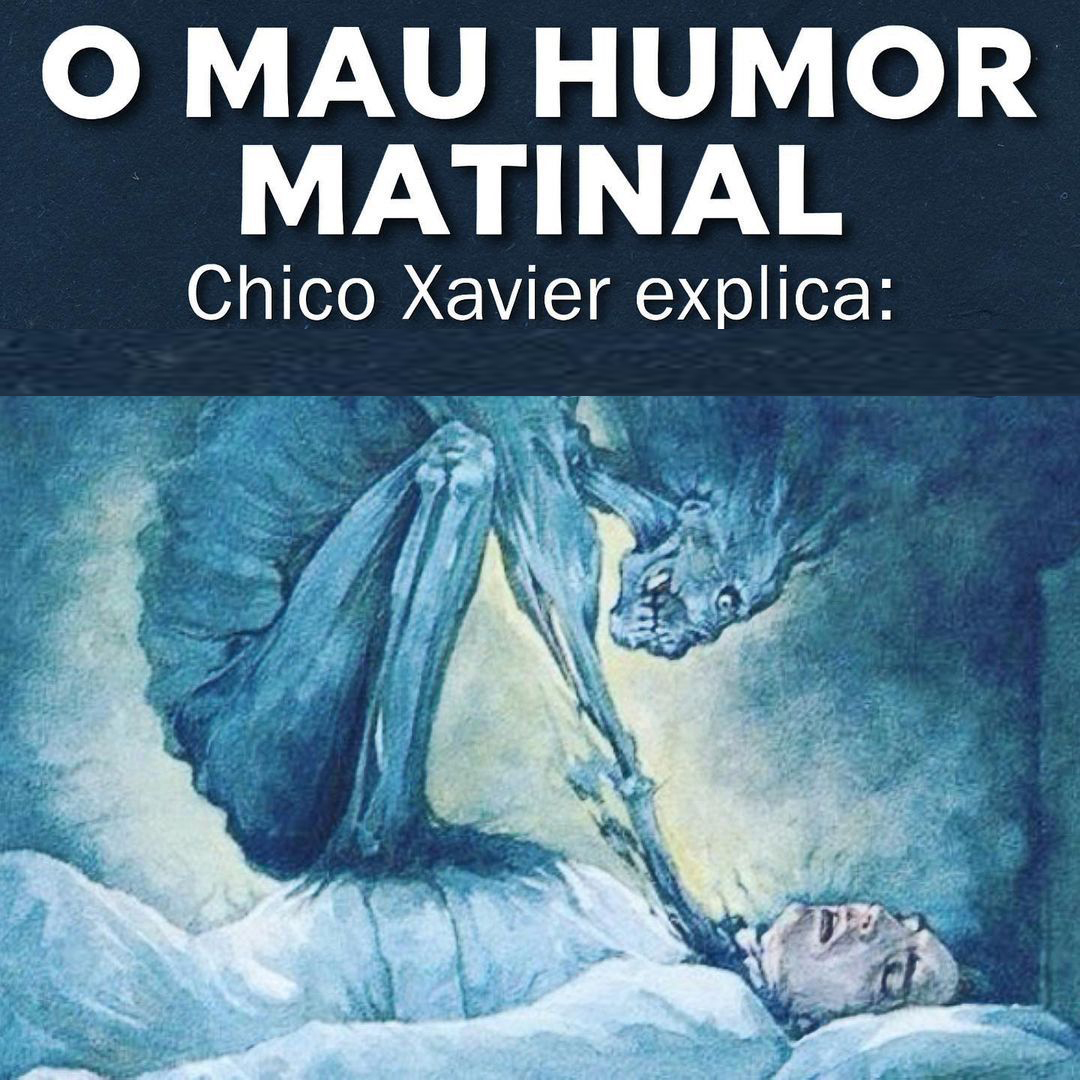 O Mau Humor Matinal | A Necessidade da Oração (Chico Xavier)